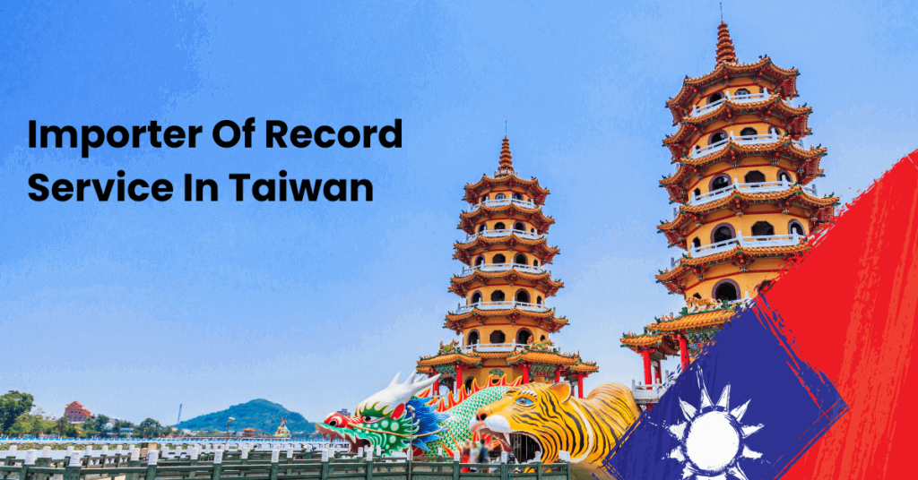 Importer-Of-Record-Service-In-Taiwan