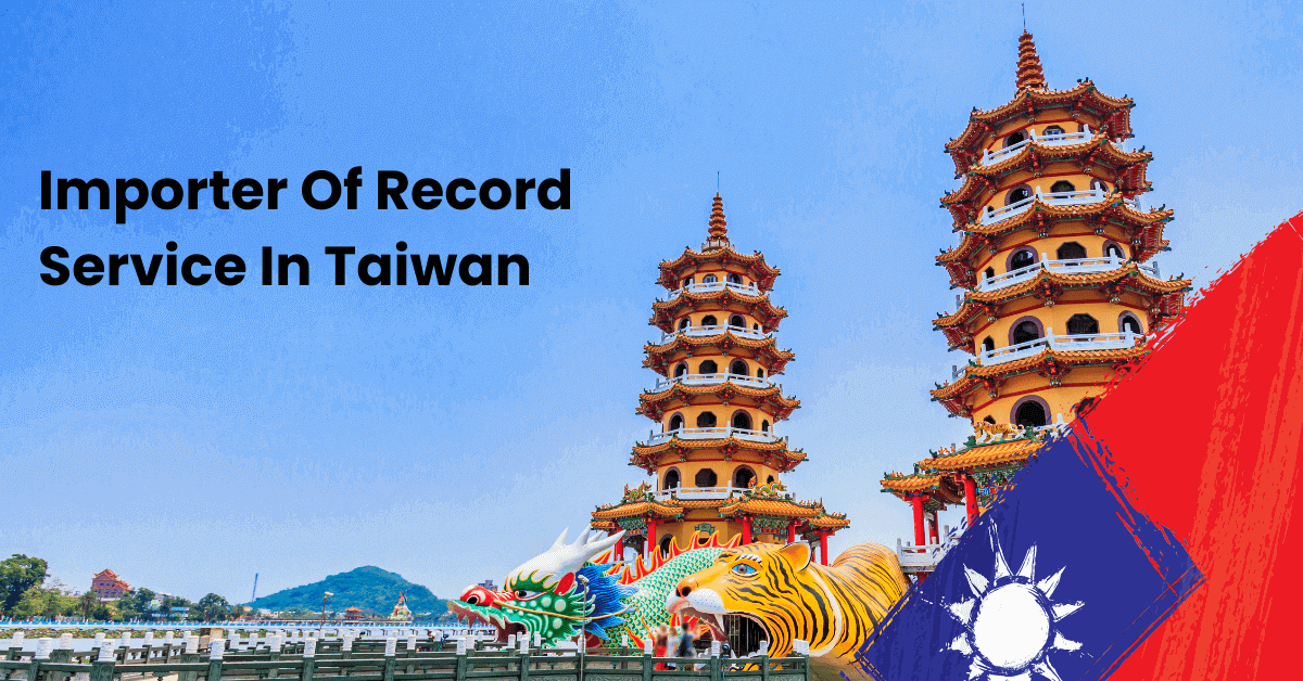 Importer Of Record Service In Taiwan