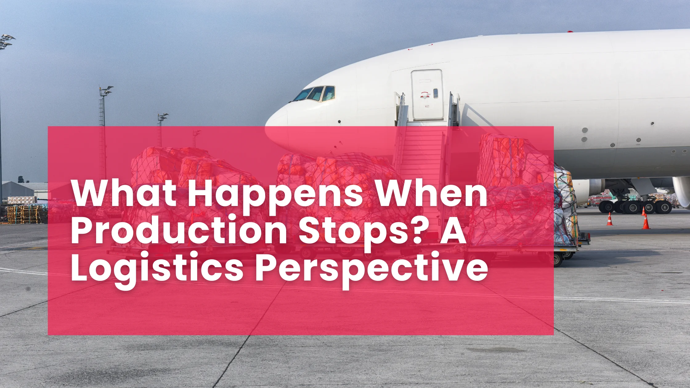 What Happens When Production Stops? A Logistics Perspective