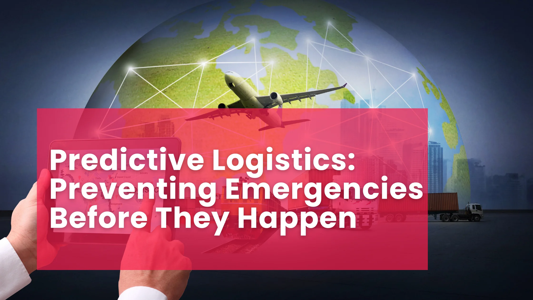 Predictive Logistics: Preventing Emergencies Before They Happen