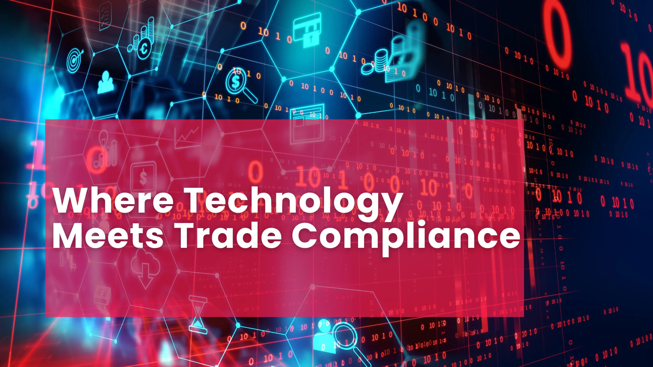 Where Technology Meets Trade Compliance