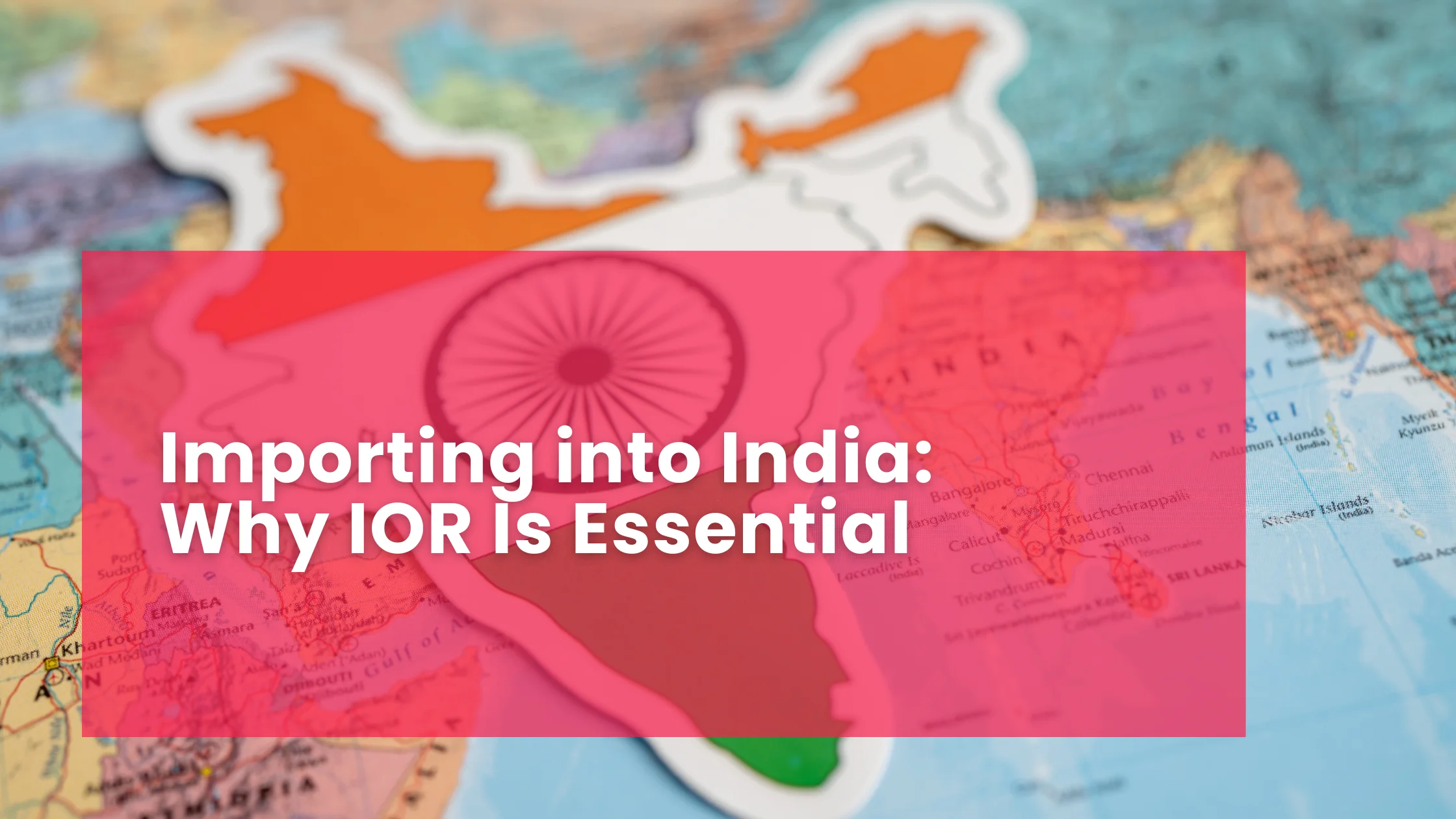 Importing into India: Why IOR Is Essential