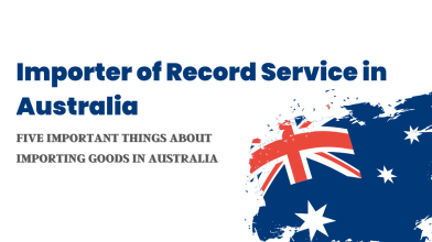 Importer of Record Service in Australia